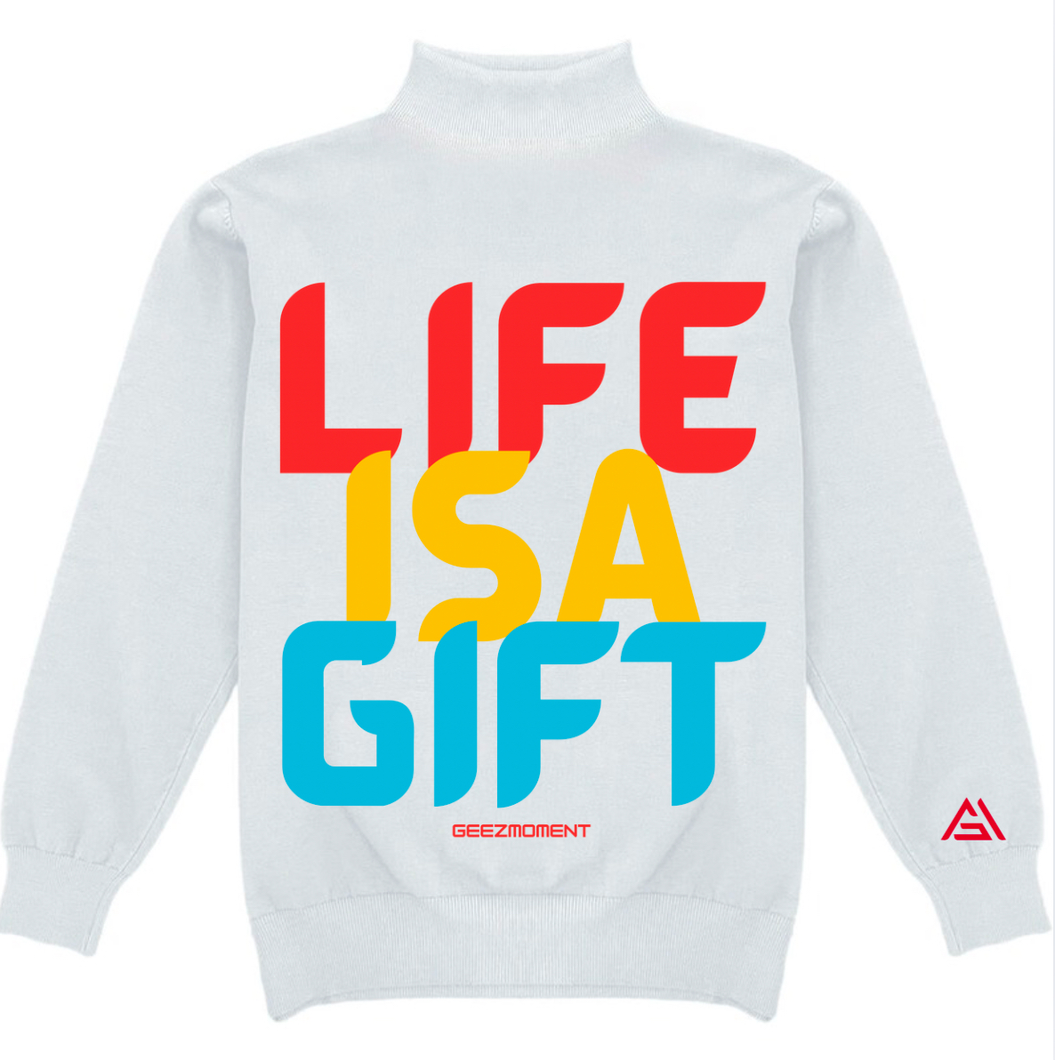 Life Is A Gift Sweatshirt (White)