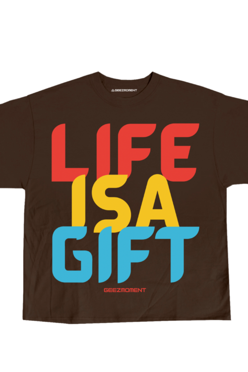 Life Is A Gift Tee (Chocolate Brown)